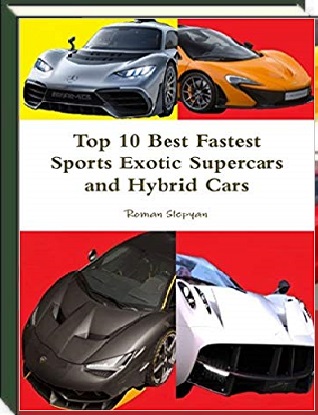 2018 Book Top 10 Best Fastest Sports Exotic Supercars and Hybrid Cars